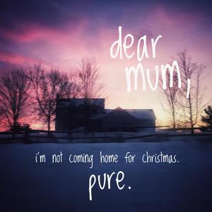 dear mum, i'm not coming home for christmas.