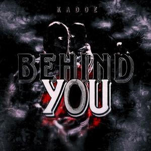 Behind you (Explicit)