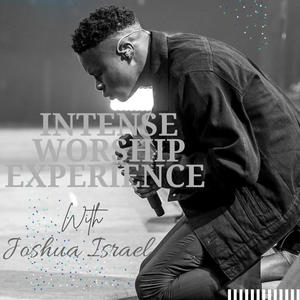 Intense worship Experience