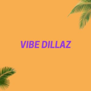 Vibe DIllaz