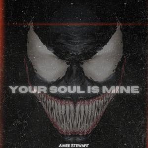 YOUR SOUL IS MINE