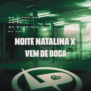 Noite Natalina X Vem de Boca (Explicit)