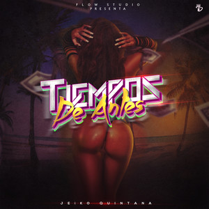 Tiempos De Antes (original) [Explicit]