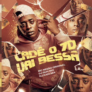 Cadê o 7D, Uai Bessa (Explicit)