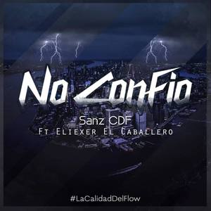 No Confio(feat. Eliexer El Caballero)