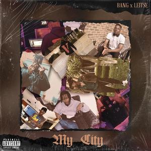 MY CITY (feat. Leitse) (Explicit)