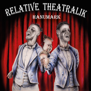 Relative Theatralik (Explicit)