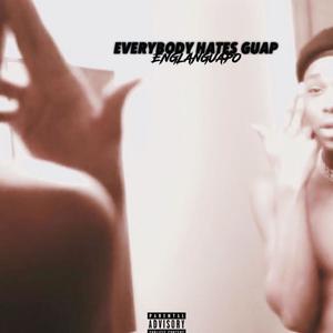 Everybody Hates Guap (Explicit)