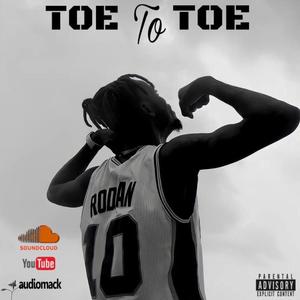 Toe To Toe (T2T) Freestyle (Explicit)