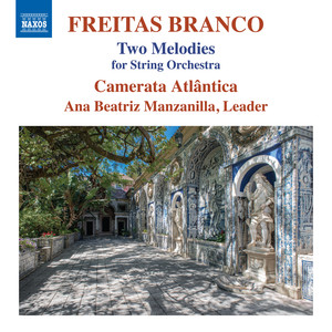 FREITAS BRANCO, L. de: 2 Melodies (Camerata Atlântica)