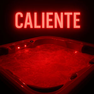 CALIENTE (Explicit)