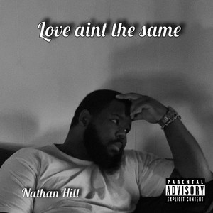 Love Aint The Same (Explicit)