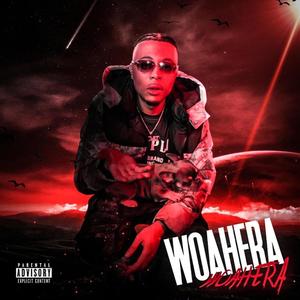 WOAHERA (Explicit)