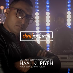 Haal Kuriyeh (feat. DJ Surinder Rattan)