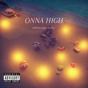 ONNA HIGH (feat Nickoe)