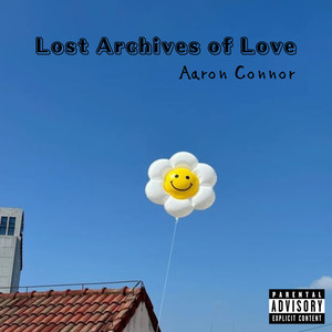 Lost Archives of Love (Explicit)