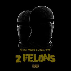 2 FELONS (Explicit)