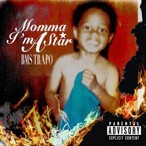 Momma I'm A Star (Explicit)