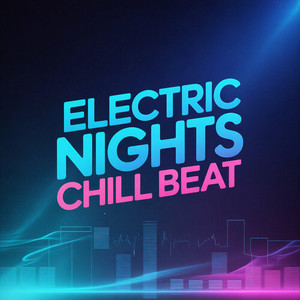 Electric Nights Chill Beat