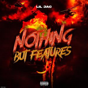 Nothing But Features (Explicit)