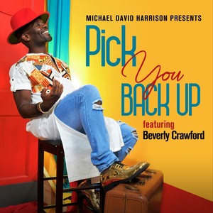 Pick You Back Up (feat. Beverly Crawford)