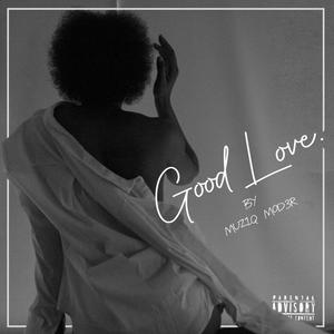 Good Love. (Explicit)