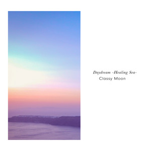 Daydream - Healing Sea-