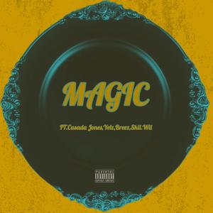 Magic (feat. Breez & Skii Wii) [Explicit]