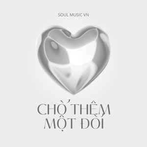 Chờ Thêm Một Đời (Lofi)