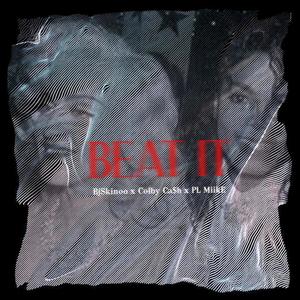 Beat It (feat. Colby Ca$h & PL MiikE) [Explicit]