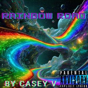 RAINBOW ROAD (Explicit)