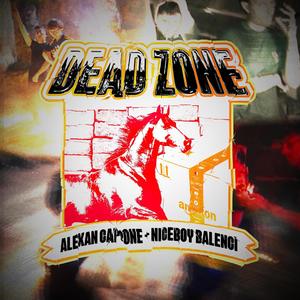 DEAD ZONE (feat. Niceboy Balenci) (Explicit)