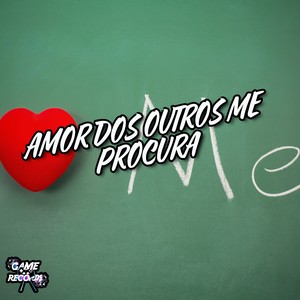 O Amor Dos Outros Me Procura (Explicit)