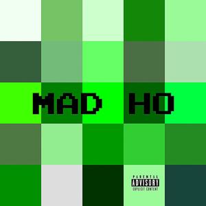 Mad Ho (Explicit)