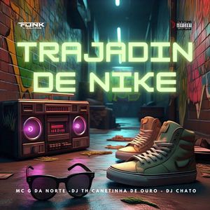 Trajadin de Nike (Explicit)