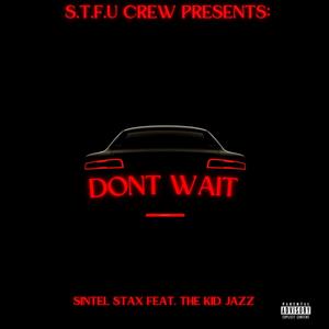 DONT WAIT (feat. Kid Jazz) [Explicit]