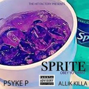 SPRITE (OBEY YO THIRST) (feat. ALLIK KILLA) [Explicit]