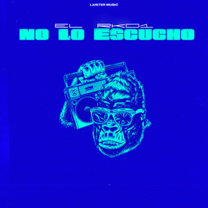 No Lo Escucho (Explicit)