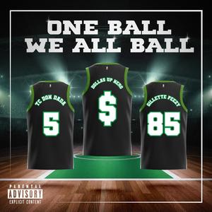 One Ball, We All Ball (Explicit)