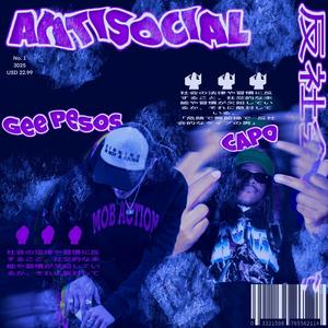 Antisocial (feat. Capo G) (Explicit)