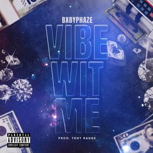 Vibe Wit Me (Explicit)