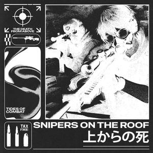 Snipers on the Roof (Explicit)