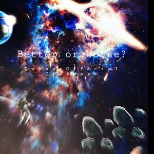 Better or Worse?, Pt. 1 (feat. Its4mare) (Explicit)