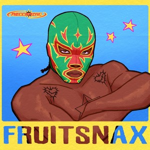 Fruit Snax (Explicit)
