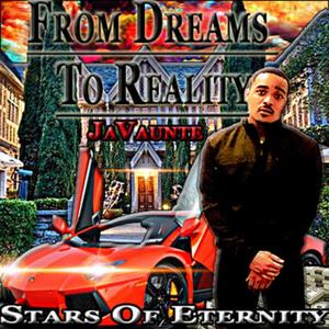 From dreams to reality (Explicit)