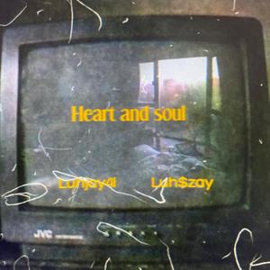 Heart and soul (Explicit)