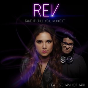 Fake It ‘till You Make It(feat. Soham Kothari)