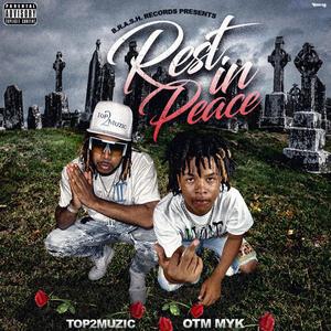 Rest In Peace (feat. T2 Muzic) (Explicit)