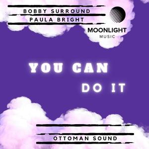 YOU CAN DO IT (feat. Paula Bright)