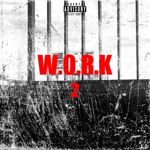 W.O.R.K 2 (Explicit)